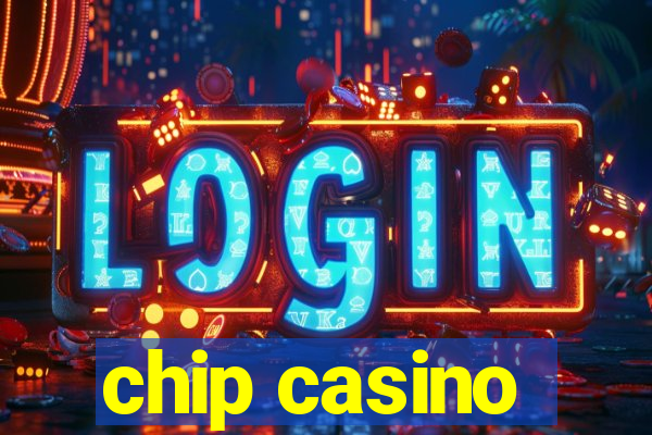 chip casino